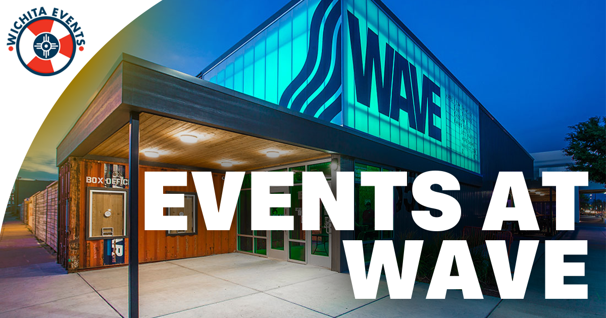 Wichita Events - Events at WAVE - Thumbnail - Social Media Share