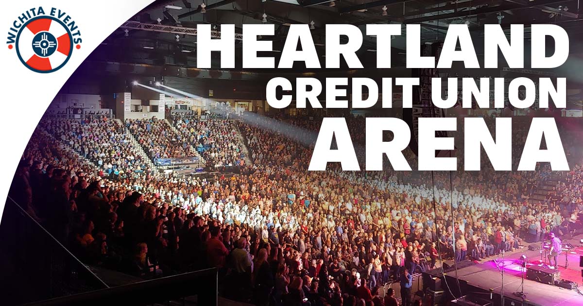 Wichita Events - Venues - Heartland Credit Union Arena