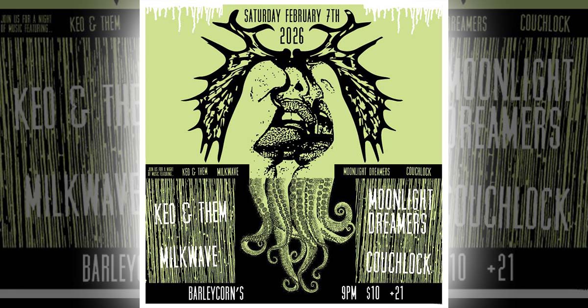 Wichita Events - Keo & Them, Milkwave, Moonlight Dreamers, & Couchlock at John Barleycorn's