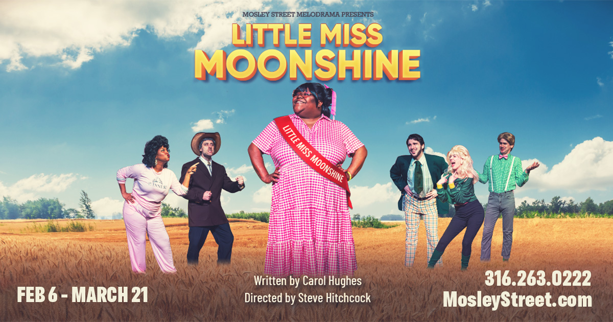 Wichita Events - Little Miss Moonshine at Mosley Street Melodrama2