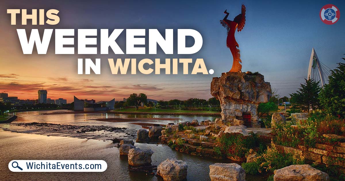 Wichita Events - Page - This Weekend in Wichita - Featured Image